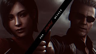 Ada & Wesker || Savage