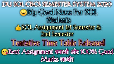 Important News! DU SOL ASSIGNMENT SCHEDULE 2020! DU SOL ASSIGNMENT TIME TABLE 2020 RELEASED