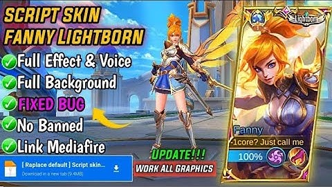 UPDATE! | Script Fanny Lightborn All Replace No Password | Full Effect & Sound - New Patch MLBB