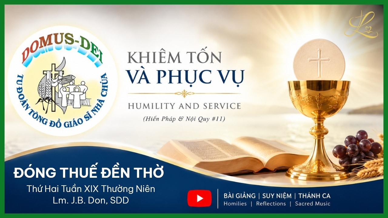 Đóng Thuế Đền Thờ - Thứ Hai Tuần XIX Mùa Thường Niên | Lm. J.B. Don, SDD