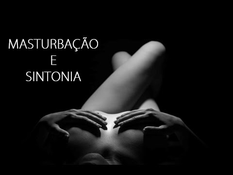 MASTURBAÇÃO, SINTONIA E ENERGIA SEXUAL