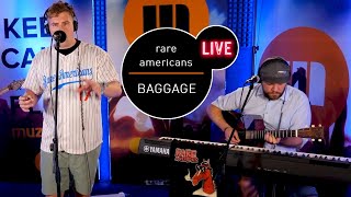 Rare Americans - Baggage - live MUZO FM