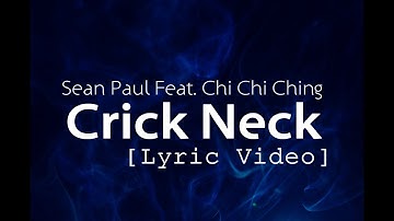 Sean Paul - Crick Neck Ft. Chi Ching Ching [Lyric Video]