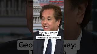 George Conway: Trump is a 'narcissistic sociopath'
