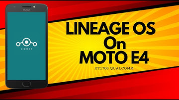 Lineage os 14.1 on a moto e4 xt1766 qualcomm