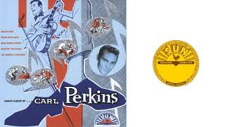 Carl Perkins - Everybody&#39;s Trying to Be My Baby