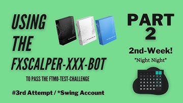 3rd Attempt Passing the #FTMO Test Challenge - Using FX-Scalper-XXX EA-BOT(Part 4) "Night Night"