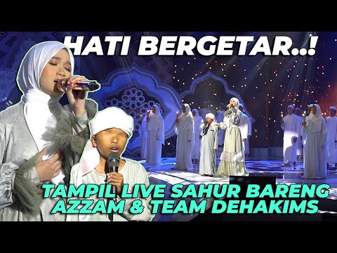 HARUU BANGETT..!! TAMPIL LIVE SAHUR BARENG AZZAM NUR MUKJIZAT DAN TEAM DEHAKIMS...!