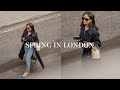 Spring in london  everyday spring outfits lookbook