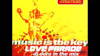 Music is the key Love Parade 99 Dj Dero in the mix