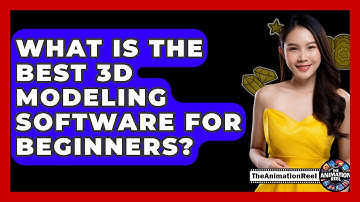 What Is The Best 3D Modeling Software For Beginners? - The Animation Reel