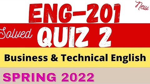 ENG 201 Quiz 2 2022 | Eng201 quiz 2 Solution 2022