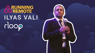 How Remote Work Is Building the Hyperloop - Ilyas Vali - Co-founder, rLoop