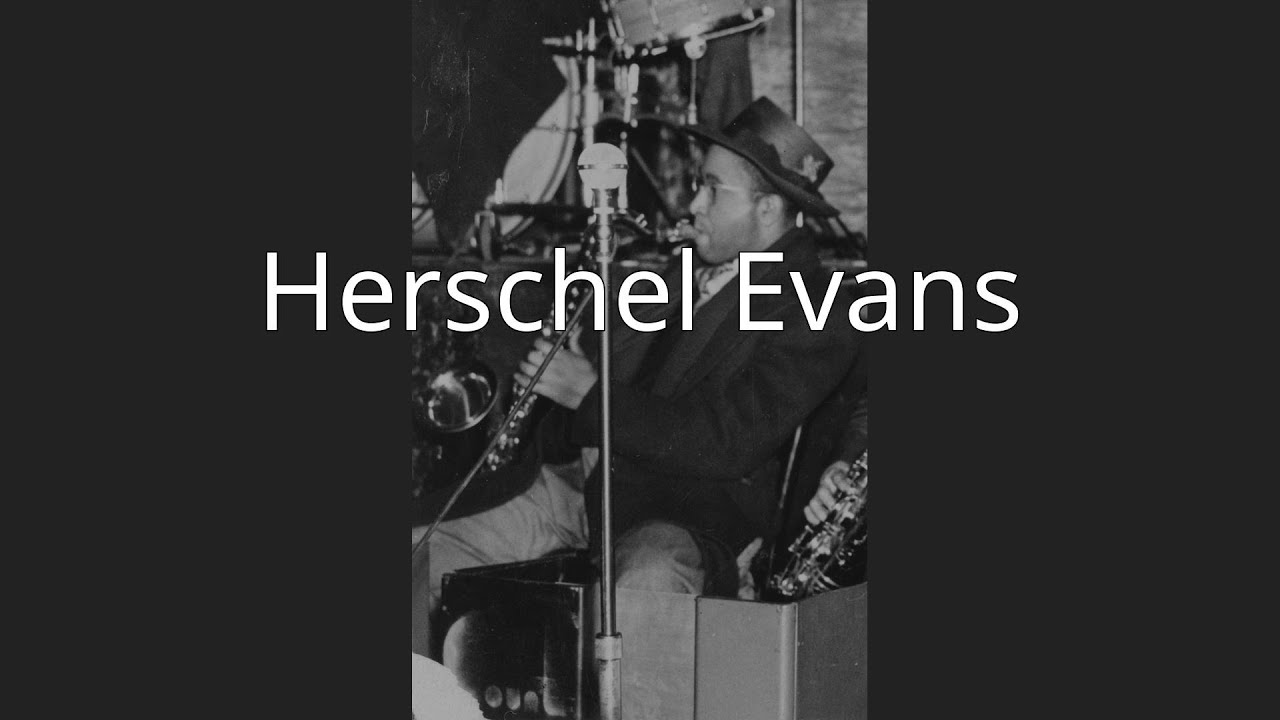 Herschel Evans YouTube