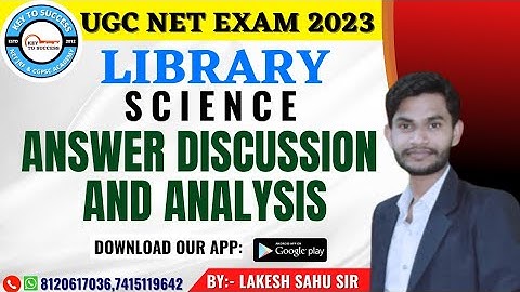LIBRARY SCIENCE I UGC NET EXAM 2023 🎯 I QUESTION ANSWER DISCUSSION AND ANALYSIS I KEY TO SUCCESS