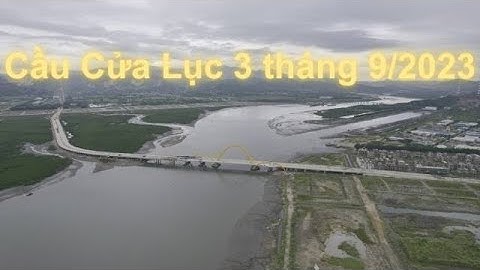 TIẾN ĐỘ CẦU CỬA LỤC 3 -THÁNG 9 /2023