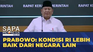 Presiden Prabowo Ungkap Kondisi Indonesia Lebih Baik dari Negara Lain | SAPA INDONESIA MALAM