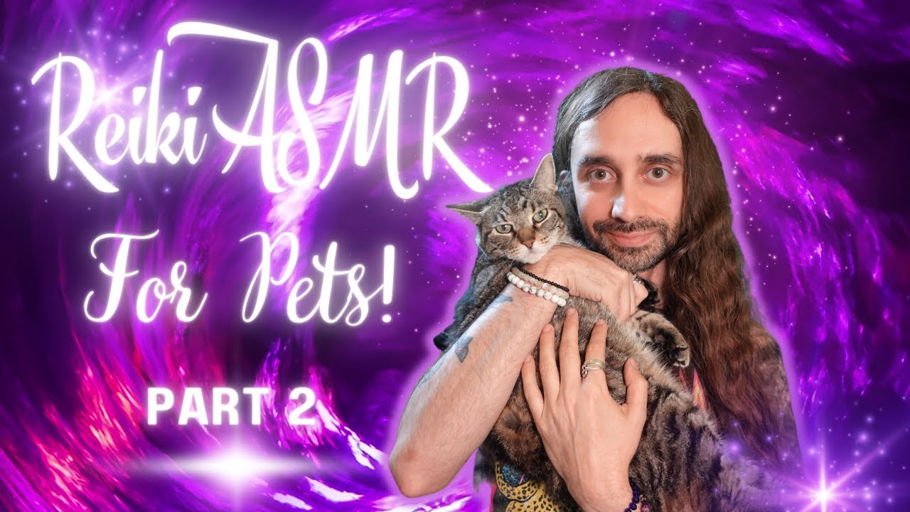 Reiki ASMR for Pets, Part 2!