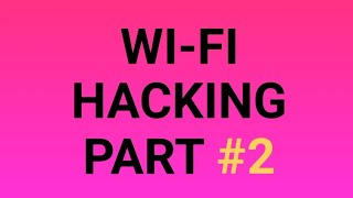 Wi-Fi Hacking Part #2 screenshot 3