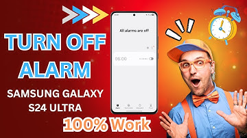 How to Turn Off Alarm On Samsung Galaxy S24 Ultra – Easy Step by Step Guide!