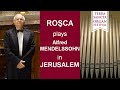Alfred mendelssohn toccata felician roca organ jerusalem terra sancta organ festival 2017