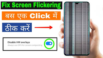 Fix Problem Screen Flickering & Blinking Issue || Any Phone