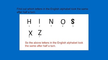 Which of the letters and words look the same after half a turn?