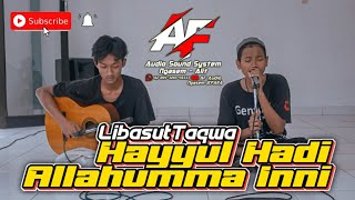 HAYYUL HADI - ALLAHUMMA INNI Cover Akustik || Nada Tinggi LibasutTaqwa TERBARU.