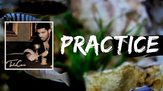 Practice (Lyrics) by Drake