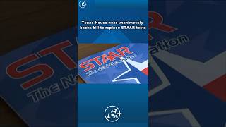Texas House near-unanimously backs bill to replace STAAR tests