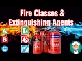 Fire Classes and Extinguishing Agents