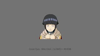 Billie Eilish - Ocean Eyes | SLOWED + REVERB | ...