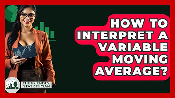 How To Interpret A Variable Moving Average? - The Friendly Statistician