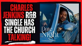 Charles Jenkins’ R&B Single Has the Church Talking!