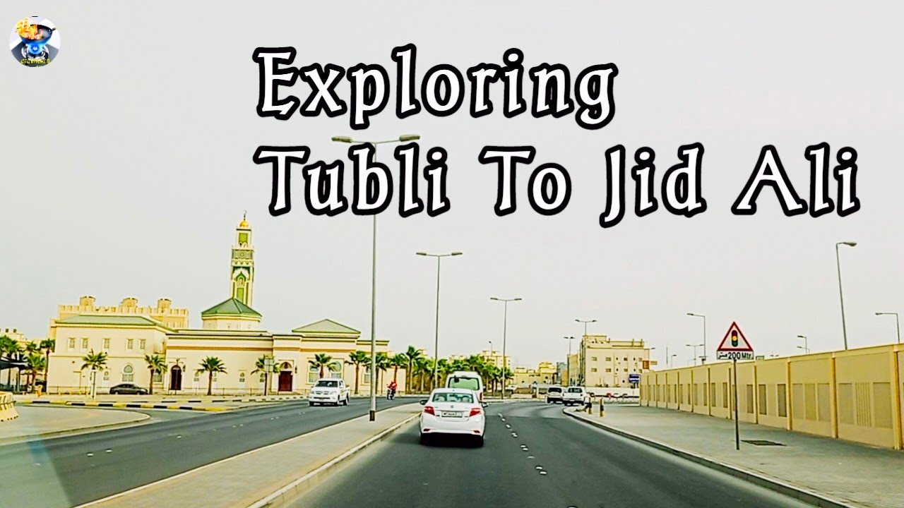 Exploring Tubli Jid Ali Road Trip Kingdom Of Bahrain YouTube