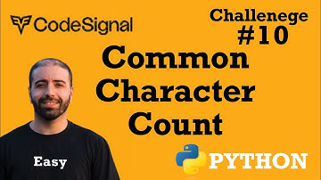 10. Common Character Count: CodeSignal Python Full Explanation