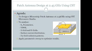 CST Tutorial(Patch Antenna Design S11, VSWR, E-fields, Surface Current, Farfileds, Parametric Sweep)