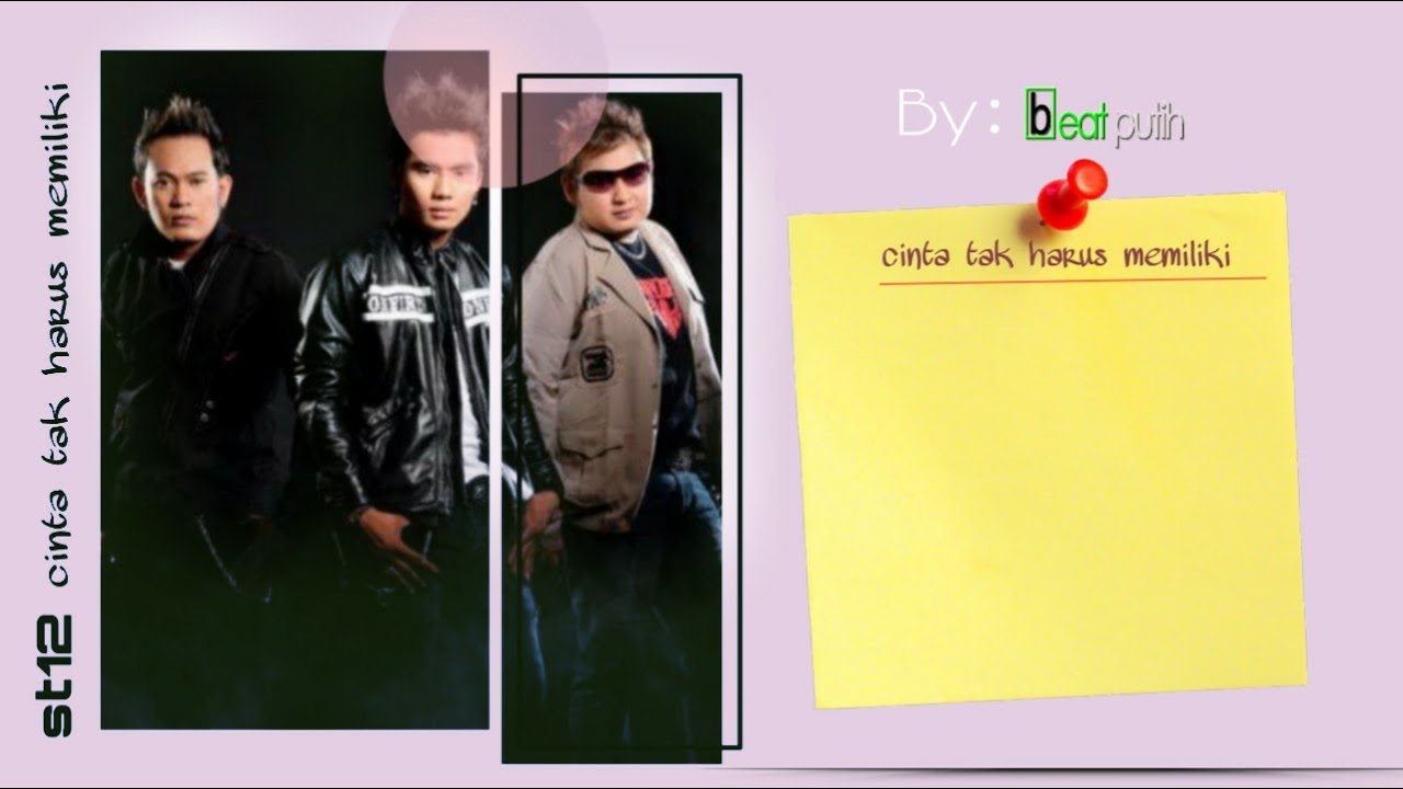 ST12 Cinta Tak Harus Memiliki (Karaoke Original) YouTube ST12 Cinta Tak Harus Memiliki (Karaoke Original) YouTube