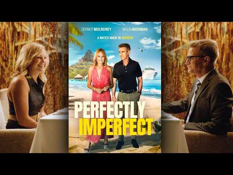 Perfectly Imperfect Trailer