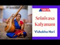 Vishaka Hari l Srinivasa Kalyanam l Harikatha l Kathakalakshepam l Part 01