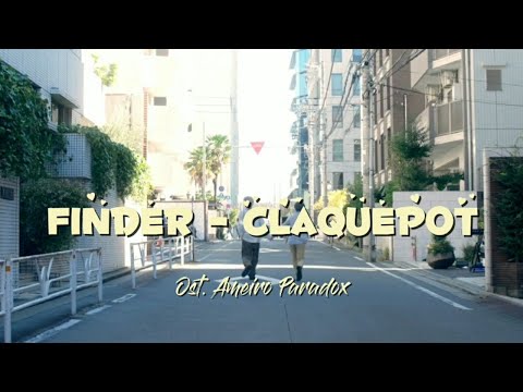 Finder - Claquepot | Romanized and Indonesian Lyric | Ost. Ameiro Paradox ( Candy Color Paradox)