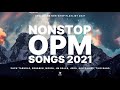 OPM SONGS NON STOP PLAYLIST 2021 Zack Tabudlo, Ben&amp;Ben, Moira, JM Bales, JRoa, Rob Daniel, This Band