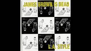 L.A. Style - James Dad Is Brown
