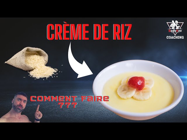 Comment préparer une crème de riz 