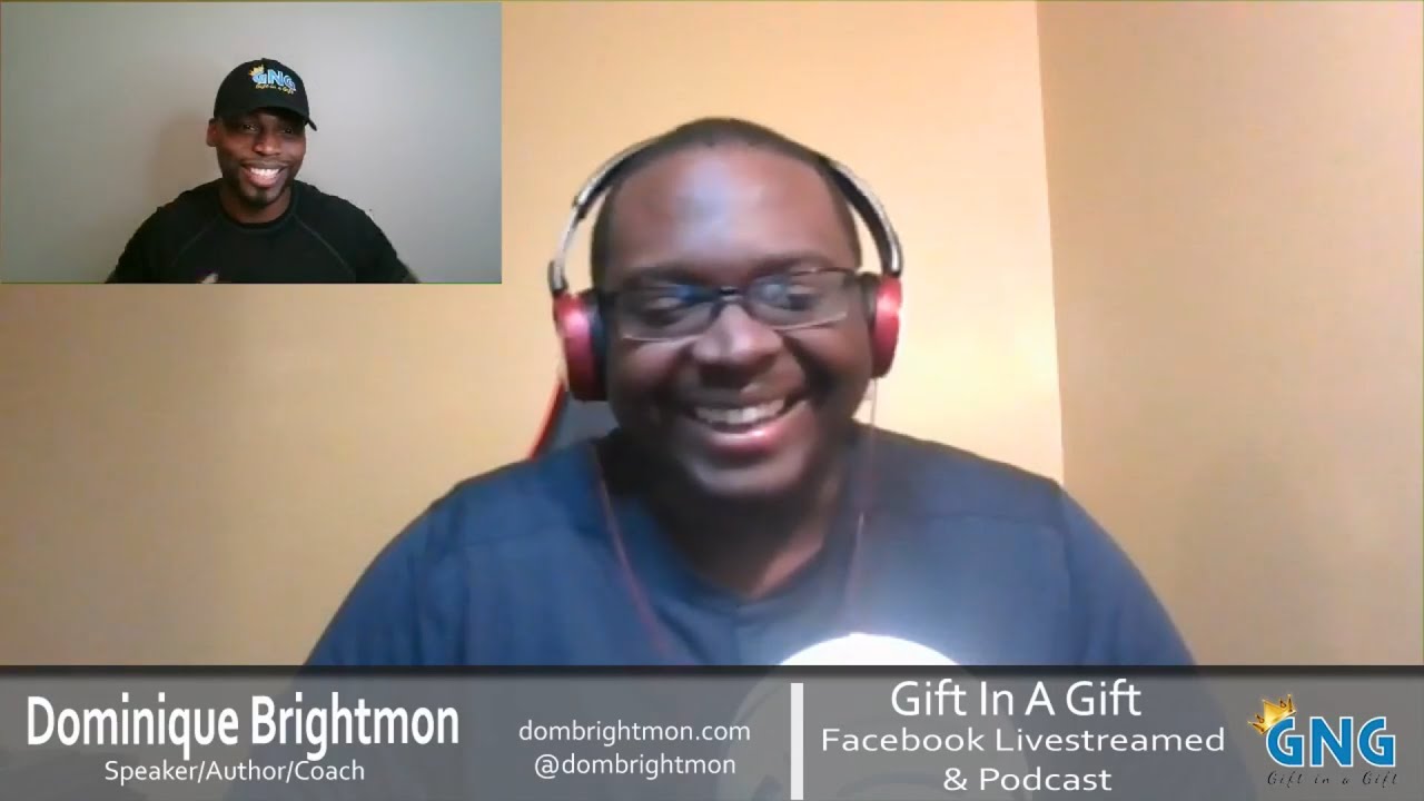 Gift In A Gift (GNG) Livestream/Podcast: Episode 30 with Dom Brightmon "Going North"