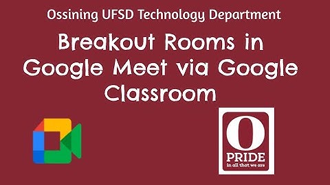 Breakout Rooms in Google Meet via Google Classroom