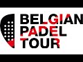 Belgium padel tour  semi finals men  05032023