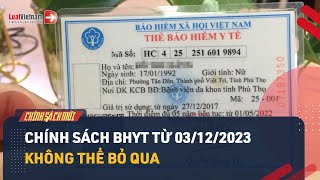 Chính Sách BHYT Từ 03\/12\/2023: Cần Biết 5 Thông Tin Cực Kỳ Quan Trọng Dưới Đây | LuatVietnam