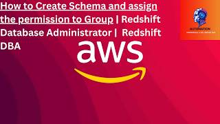Create Schema and assign the permission to Group | Redshift Database Administrator |  Redshift  DBA