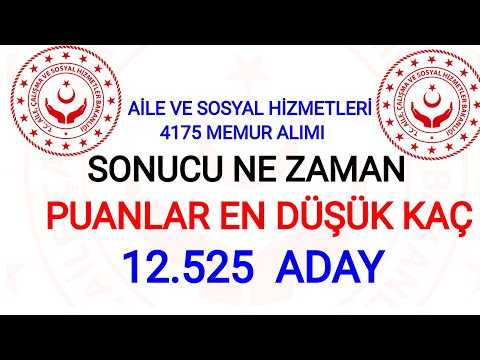 4175 MEMUR ALIM AİLE SOSYAL HİZMETLER PUAN KAÇA DÜŞER✔️AİLE SOSYAL BAKANLIĞI SONUCU NE ZAMAN AÇIKLAR